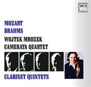 Mozart : Clarinet Quintet In A Major. Brahms. Clarinet Quintet In B Minor cover image