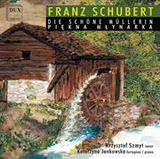 Schubert : Die Schöne Müllerin cover image