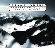 Szymanowski : Mazurkas, Opp. 50 & 62 cover image