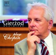 Kazimierz Gierżod Plays Chopin cover image
