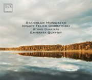 Dobrzyński & Moniuszko : String Quartets cover image