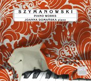 Szymanowski : Piano Works cover image