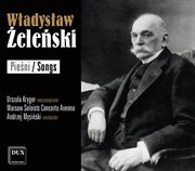 Żeleński : Pieśni (songs) cover image