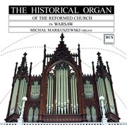The Historical Organ Of The Reformed Church In Warsaw cover image
