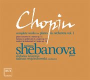Chopin : Complete Works For Piano & Orchestra, Vol. 1 cover image
