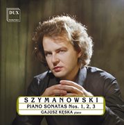 Szymanowski : Piano Sonatas cover image