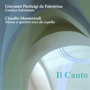 Palestrina : Cantica Salomonis (canticum Canticorum). Monteverdi. Messa A Quattro Voci Da Capella cover image