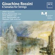 Rossini : 6 Sonatas For Strings cover image
