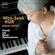 Franck, Lee, Ravel & Rachmaninov : Works For Piano cover image