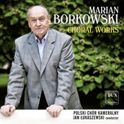 Borkowski : Choral Works cover image