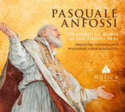 Anfossi : La Morte Di San Filippo Neri cover image