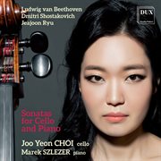 Beethoven, Shostakovich & Ryu : Sonatas For Cello & Piano cover image
