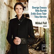 Enescu, Bartók, Tüür & Kõrvits : Works For Piano cover image
