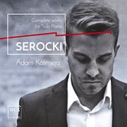 Serocki : Complete Works For Solo Piano cover image