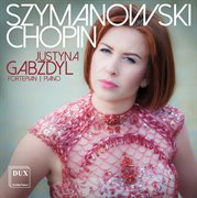 Szymanowski & Chopin : Piano Works cover image