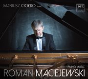 Maciejewski : Piano Music cover image