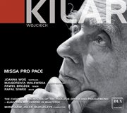 Kilar : Missa Pro Pace cover image