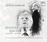 Łuciuk : Choral Works cover image