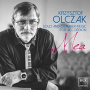 Krzysztof Olczak : Solo & Chamber Music For Accordion cover image