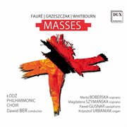Fauré, Grzeszczak & Whitbourn : Masses cover image