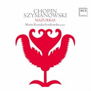 Chopin & Szymanowski : Mazurkas cover image