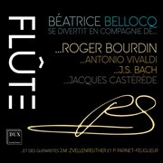 Bourdin, Bellocq & Others : Works For Flute & Guitar cover image
