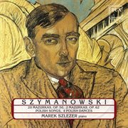 Szymanowski : Piano Works cover image