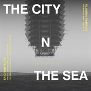 The City And The Sea cover image