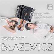 Błażewicz : Violin & Accordion Works cover image