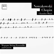 Nowakowski & Chopin : Chamber Music cover image