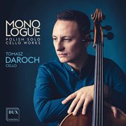 Monologue : Polish Solo Cello Works cover image