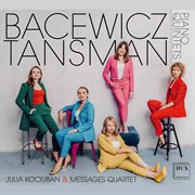Bacewicz & Tansman : Piano Quintets cover image