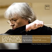 Bacewicz : Music For Chamber Orchestra, Vol. 3 cover image