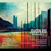 Jeajoon Ryu : Symphony No. 2 cover image