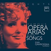 Famous Opera Arias And Songs, Highlights cover image