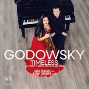 Godowsky: Timeless The Complete Works For Violin And Piano cover image