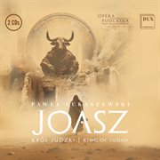 Joasz - King Of Judah, Opera In Two Acts cover image