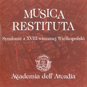 Musica Restituta : Symphonies From The 18th-Century Greater Poland cover image