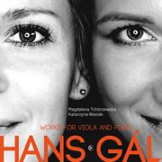 Hans Gál : Works For Viola & Piano cover image