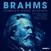 Brahms : Complete Piano Quartets cover image