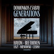 Generations, Works By Haydn, Beethoven, Czerny, Liszt, Wieniawski (Instrumental) cover image