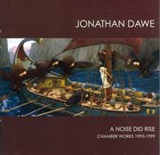 Dawe : A Noise Did Rise cover image