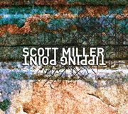 Scott L. Miller : Tipping Point cover image