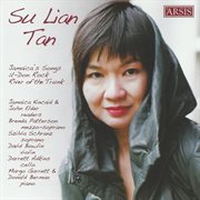 Su Lian Tan : Jamaica's Songs, U. Don Rock & River Of The Trunk cover image