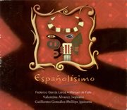 Garcia Lorca, F. : Canciones Españolas Antiguas / Falla, M. De. 7 Canciones Populares Españolas cover image