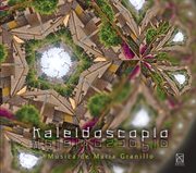 Kaleidoscope : Music By Maria Granillo cover image