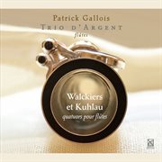 Walckiers & Kuhlau : Quatuors Pour Flûtes cover image