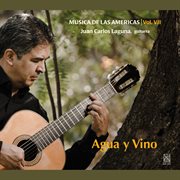 Musica De Las Americas, Vol. 7 : Agua Y Vino cover image
