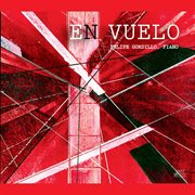 Felipe Gordillo : En Vuelo & Other Works cover image