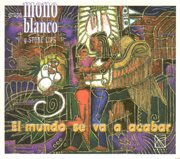 Grupo Mono Blanco Y Stone Lips : El Mundo Se Va A Acabar cover image